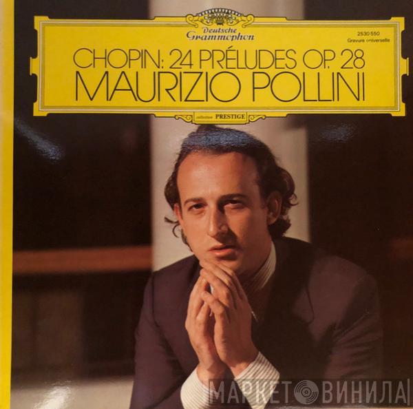 - Frédéric Chopin  Maurizio Pollini  - 24 Préludes Op. 28