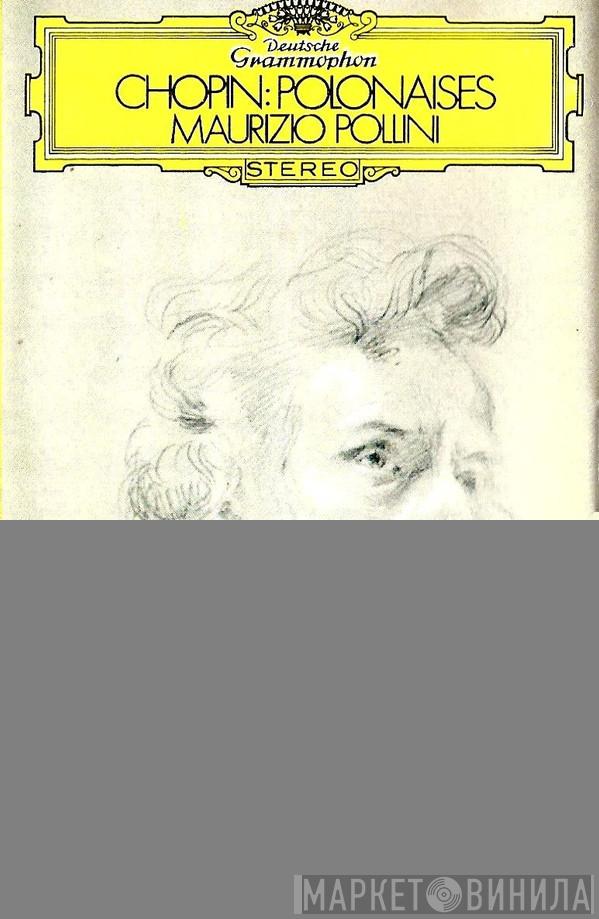 , Frédéric Chopin  Maurizio Pollini  - Polonaises