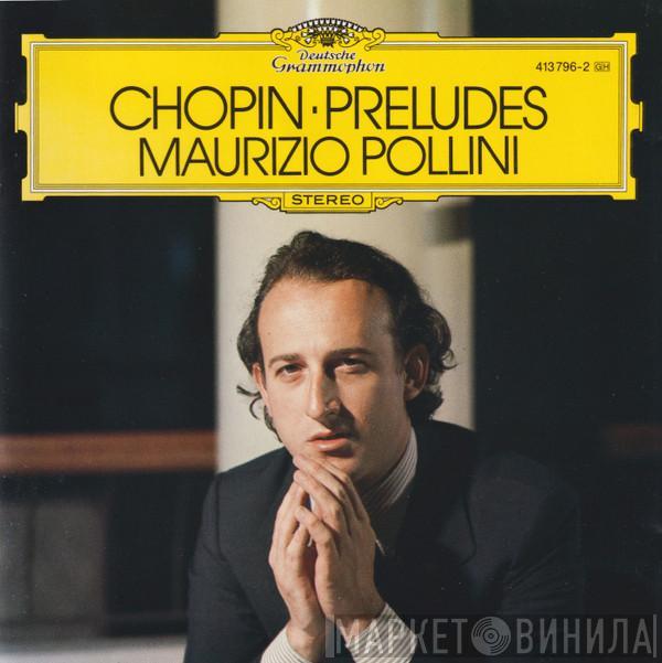 , Frédéric Chopin  Maurizio Pollini  - Preludes