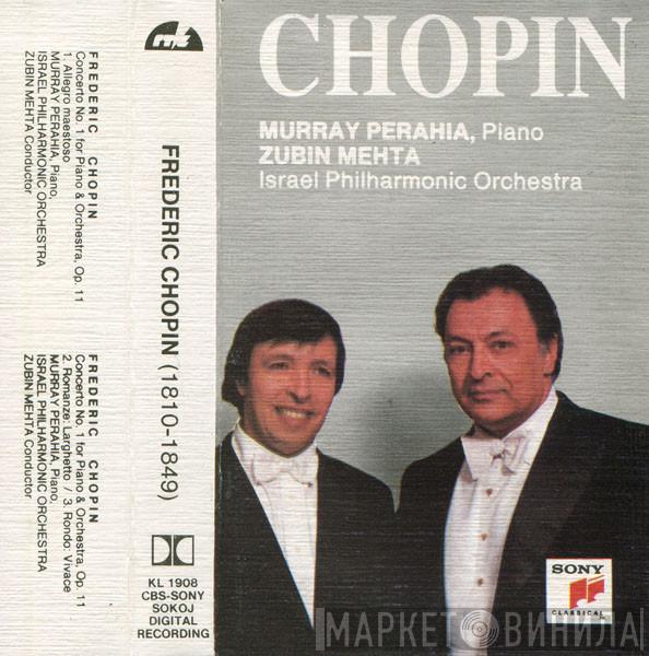 - Frédéric Chopin , Murray Perahia , Zubin Mehta  Israel Philharmonic Orchestra  - Frederic Chopin (1810-1849)