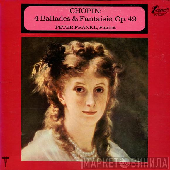 , Frédéric Chopin  Peter Frankl  - 4 Ballades & Fantaisie, Op. 49