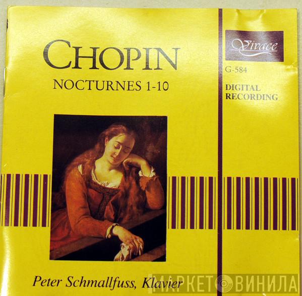 - Frédéric Chopin  Peter Schmalfuß  - Nocturnes 1-10