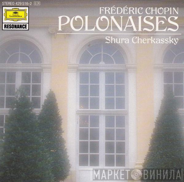 - Frédéric Chopin  Shura Cherkassky  - Polonaises
