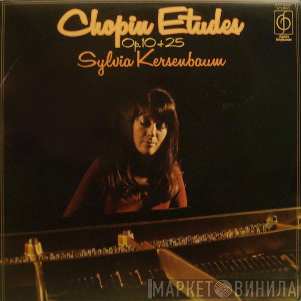 Frédéric Chopin, Sylvia Kersenbaum - Chopin Etudes Op.10 & 25