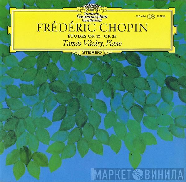 , Frédéric Chopin  Tamás Vásáry  - Études Op. 10 • Op. 25