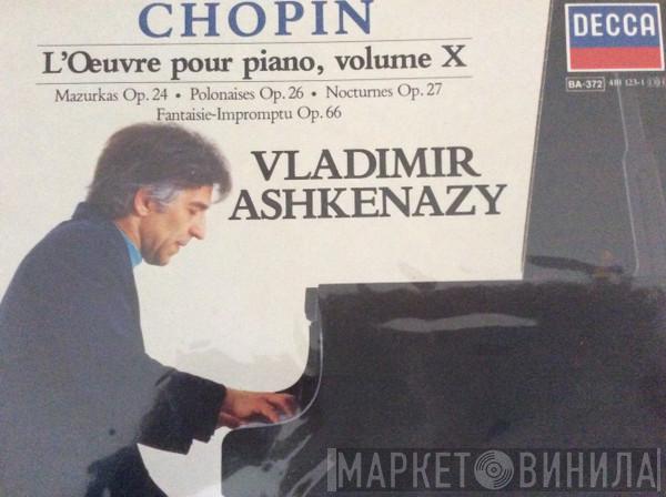 - Frédéric Chopin  Vladimir Ashkenazy  - L'œuvre Pour Piano, Volume X