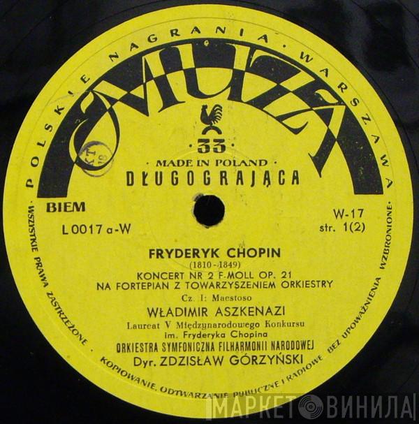 , Frédéric Chopin , Vladimir Ashkenazy , Orkiestra Symfoniczna Filharmonii Narodowej  Zdzisław Górzyński  - Koncert Nr. 2 F-moll Op. 21