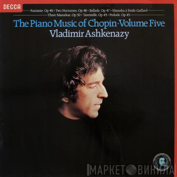 Frédéric Chopin, Vladimir Ashkenazy - The Piano Music Of Chopin Volume Five