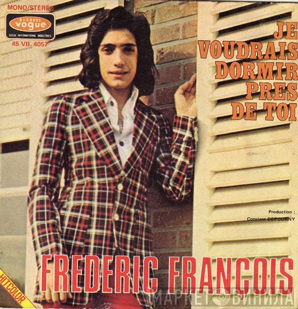 Frédéric François - Je Voudrais Dormir Près De Toi