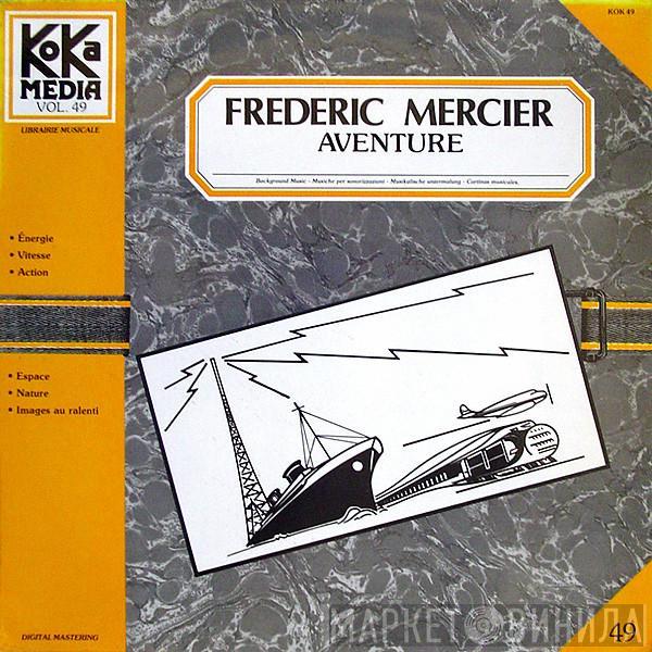 Frédéric Mercier - Aventure