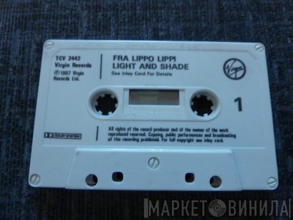 Fra Lippo Lippi - Light And Shade