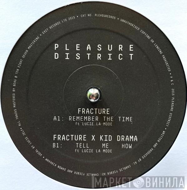 Fracture , Kid Drama - Remember The Time / Tell Me How