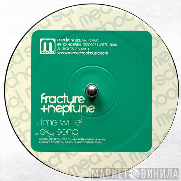 Fracture & Neptune - Time Will Tell / Sky Song