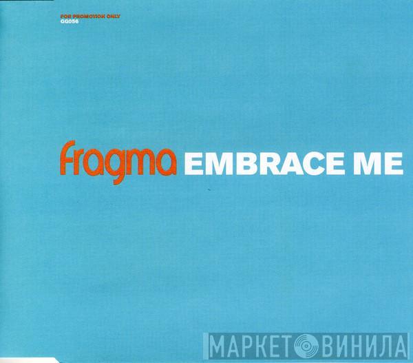  Fragma  - Embrace Me