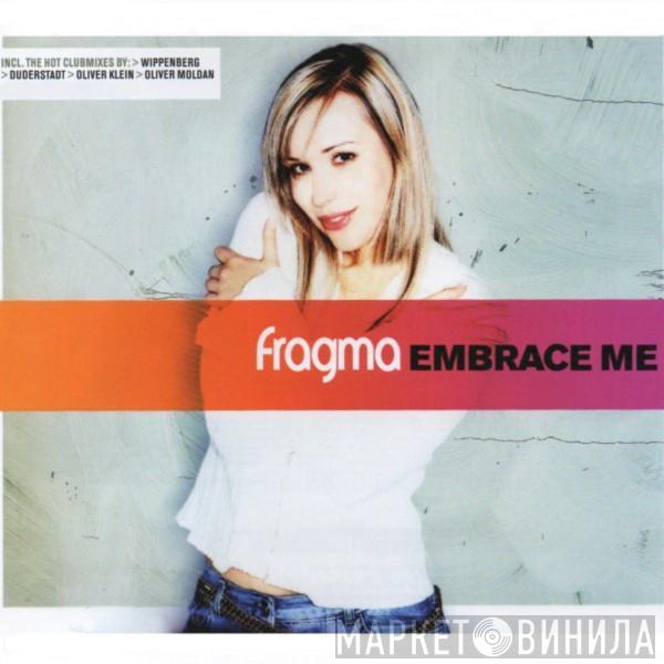  Fragma  - Embrace Me