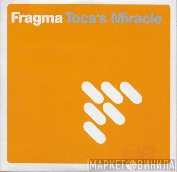  Fragma  - Toca's Miracle