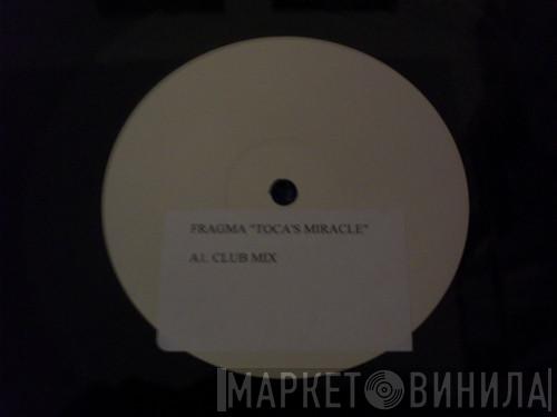  Fragma  - Toca's Miracle