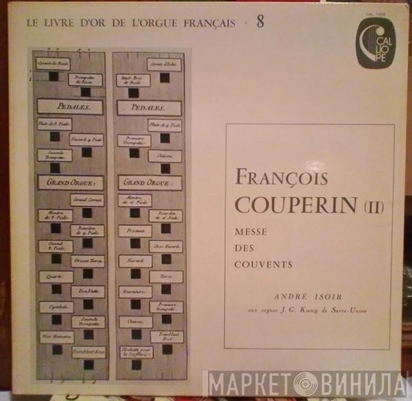 , François Couperin  André Isoir  - François Couperin (II) - Messe Des Couvents