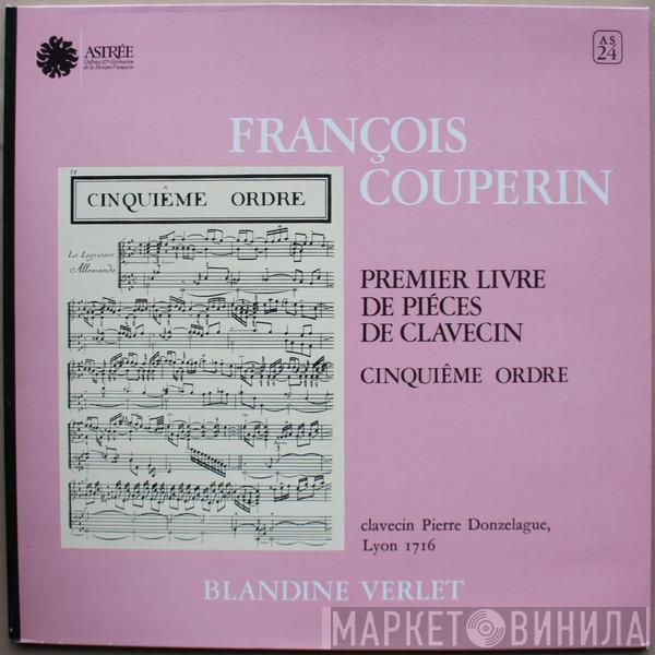 - François Couperin  Blandine Verlet  - Premier Livre De Piéces De Clavecin - Cinquiême Ordre