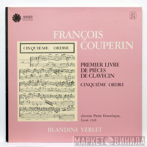 - François Couperin  Blandine Verlet  - Premier Livre De Piéces De Clavecin - Cinquiême Ordre