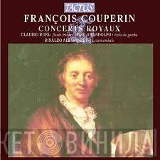 - François Couperin , Claudio Rufa , Paolo Pandolfo  Rinaldo Alessandrini  - Concerts Royaux