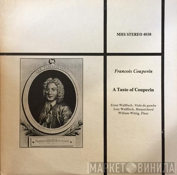 , François Couperin , Ernst Wallfisch , Lory Wallfisch  William Wittig  - A Taste Of Couperin