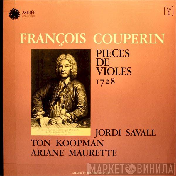 - François Couperin , Jordi Savall , Ton Koopman  Ariane Maurette  - Pieces De Violes 1728