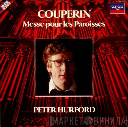 François Couperin, Peter Hurford - Messe Pour Les Paroisses