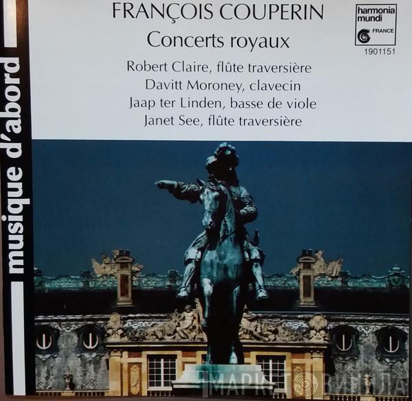 - François Couperin , Robert Claire , Davitt Moroney , Jaap ter Linden  Janet See  - Concerts Royaux
