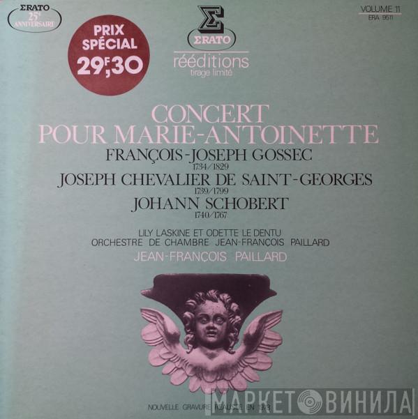 , François-Joseph Gossec , Joseph Boulogne, Chevalier De Saint-Georges , Johann Schobert  Orchestre De Chambre Jean-François Paillard  - Concert Pour Marie-Antoinette