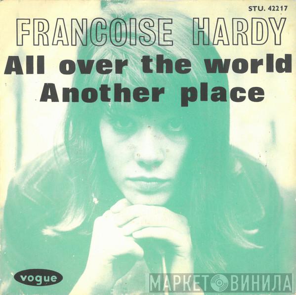  Françoise Hardy  - All Over The World / Another Place