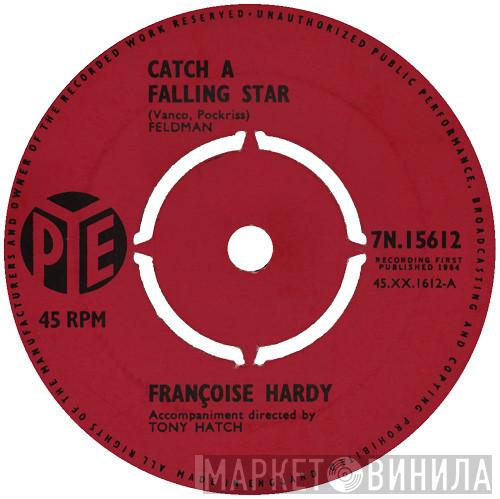  Françoise Hardy  - Catch A Falling Star / Only Friends