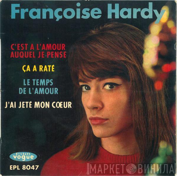 Françoise Hardy - C’est A L’amour Auquel Je Pense