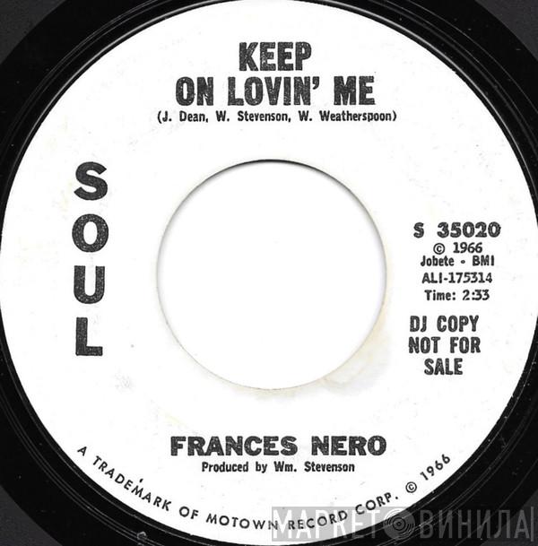  Frances Nero  - Keep On Lovin' Me