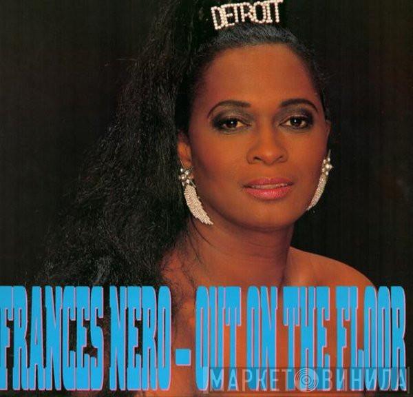  Frances Nero  - Out On The Floor