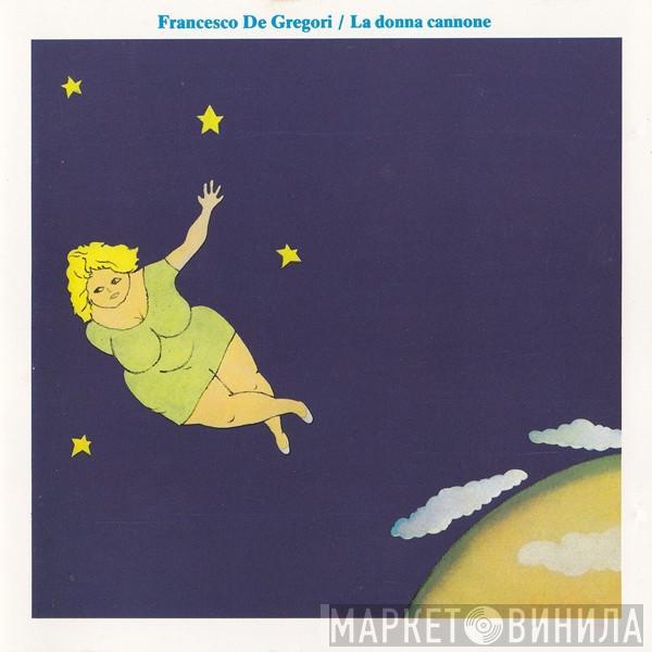  Francesco De Gregori  - La Donna Cannone
