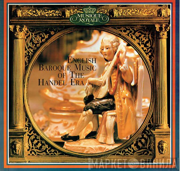 Francesco Geminiani, Thomas Arne, William Boyce - English Baroque Music Of The Handel Era