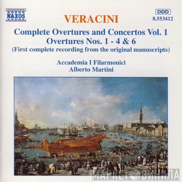 , Francesco Maria Veracini , Accademia I Filarmonici Di Verona  Alberto Martini  - Complete Overtures And Concertos Vol. 1 - Overtures Nos. 1-4 & 6