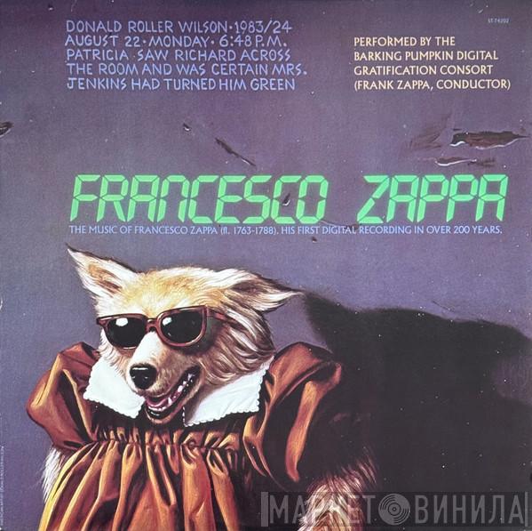 - Francesco Zappa , The Barking Pumpkin Digital Gratification Consort  Frank Zappa  - Francesco Zappa