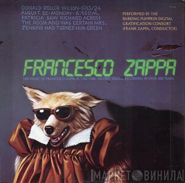 - Francesco Zappa , The Barking Pumpkin Digital Gratification Consort  Frank Zappa  - Francesco Zappa