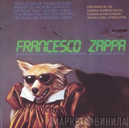 - Francesco Zappa , The Barking Pumpkin Digital Gratification Consort  Frank Zappa  - Francesco Zappa
