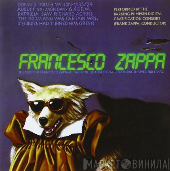 - Francesco Zappa , The Barking Pumpkin Digital Gratification Consort  Frank Zappa  - Francesco Zappa