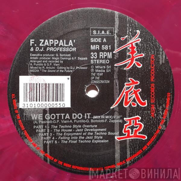 Francesco Zappalà, DJ Professor - We Gotta Do It