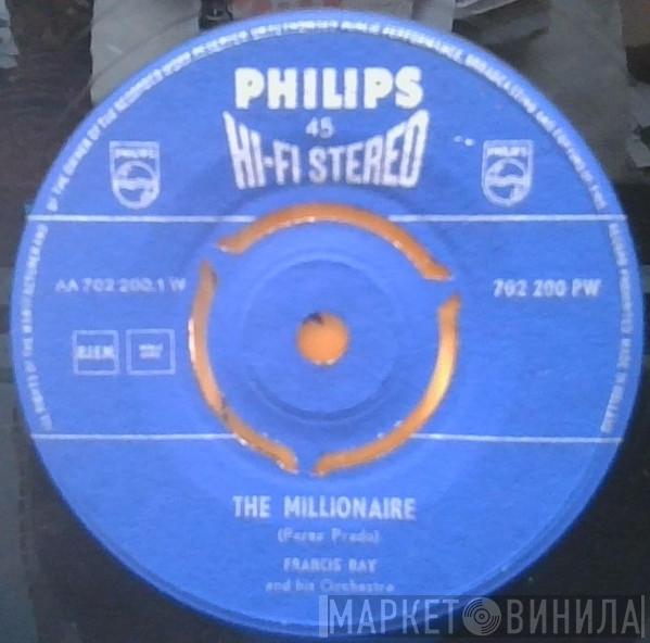 Francis Bay Et Son Orchestre - The Millionaire / Cachito