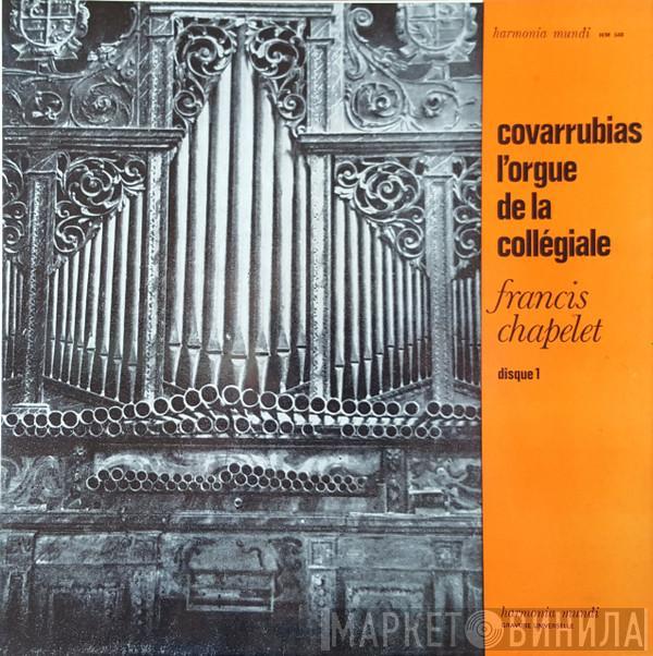 Francis Chapelet - Covarrubias - L'Orgue De La Collégiale - Disque 1