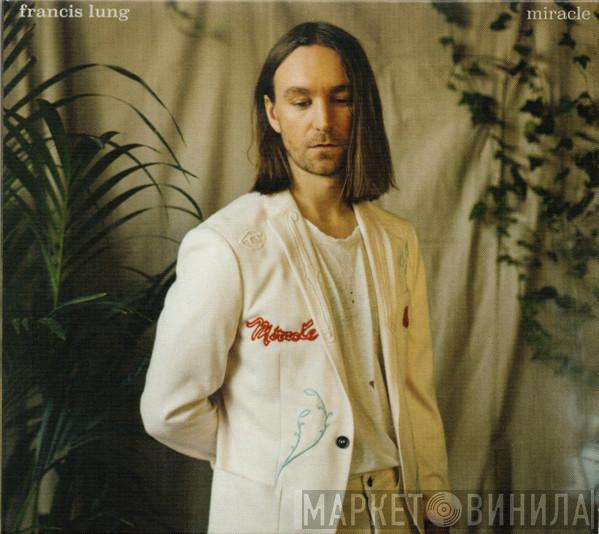 Francis Lung - Miracle