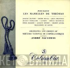 Francis Poulenc, Robert Jeantet, Denise Duval, Jean Giraudeau, Julien Thirache, Leprin, Emile Rousseau, Serge Rallier, Jacques Hivert, Gilbert Jullia, Marguerite Legouhy, Orchestre Du Théâtre National De L'Opéra-Comique, André Cluytens - Les Mamelles De Tirésias