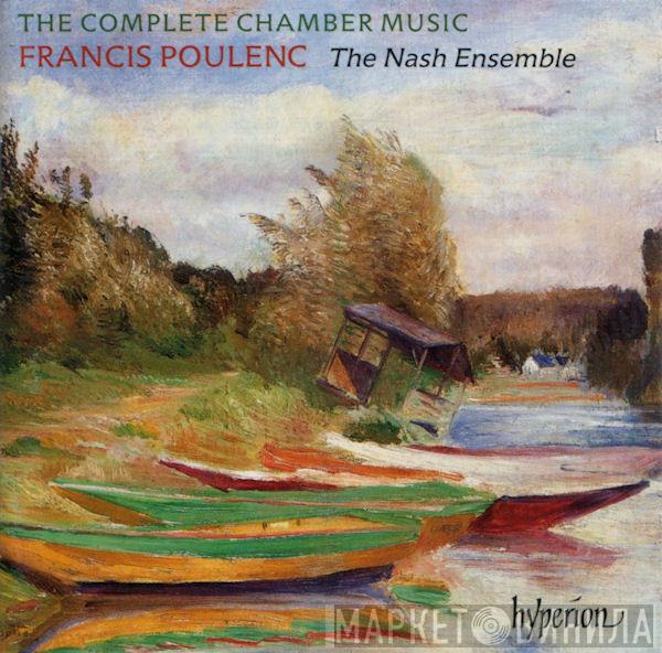 - Francis Poulenc  The Nash Ensemble  - The Complete Chamber Music