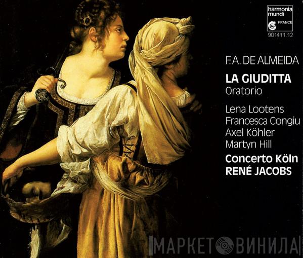 Francisco António de Almeida, Lena Lootens, Francesca Congiu, Axel Köhler, Martyn Hill, Concerto Köln, René Jacobs - La Giuditta - Oratorio