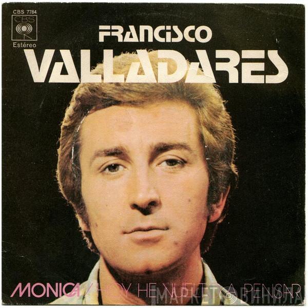 Francisco Valladares - Mónica / Hoy He Vuelto A Pensar